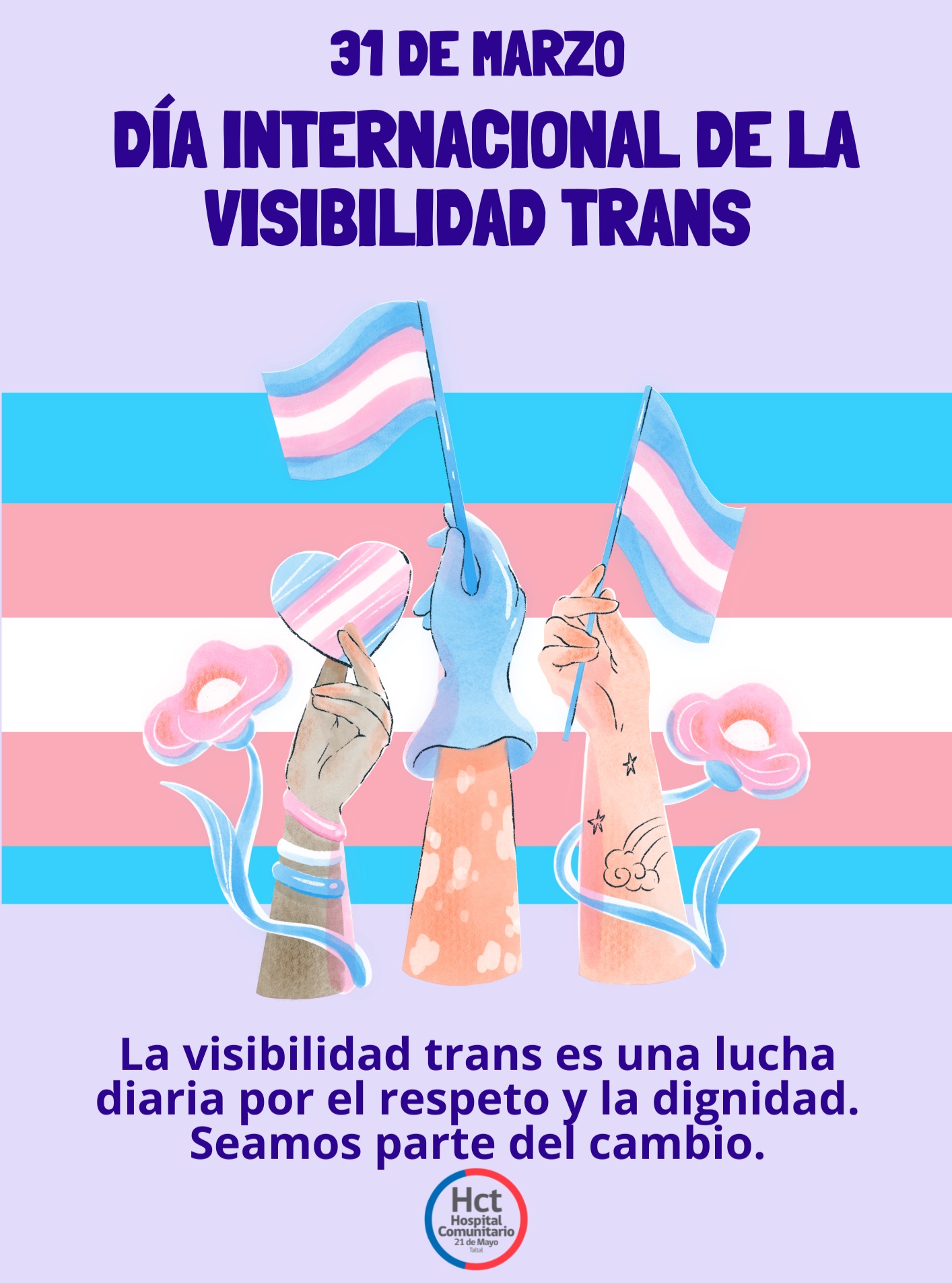 𝟑𝟏 𝐃𝐄 𝐌𝐀𝐑𝐙𝐎: 𝐃𝐈́𝐀 𝐃𝐄 𝐋𝐀 𝐕𝐈𝐒𝐈𝐁𝐈𝐋𝐈𝐃𝐀𝐃 𝐓𝐑𝐀𝐍𝐒